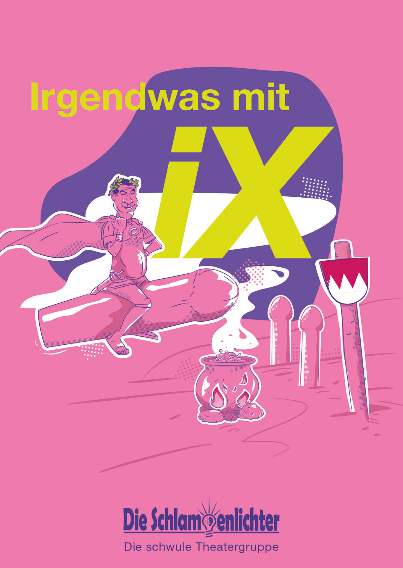 Pinke Comic-Illustration mit Superheldenfigur, großen Pilzformen und dem Schriftzug „Irgendwas mit iX“; Motiv der Theatergruppe „Die Schlampenlichter“.